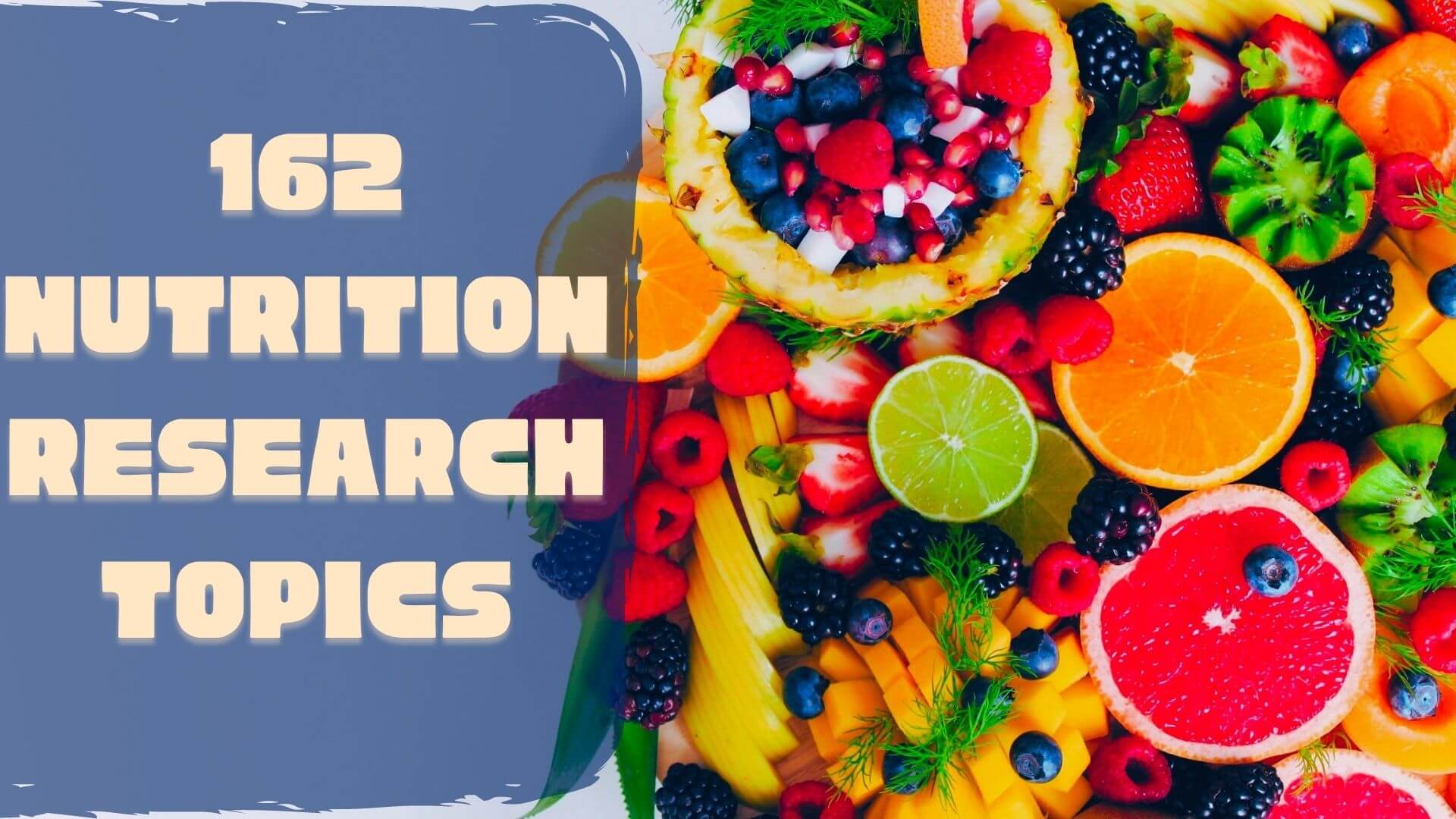 162 Nutrition Research Topics
